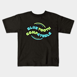 Blue Tooth Compatible | Powered By Cochlear | Green Blue Kids T-Shirt